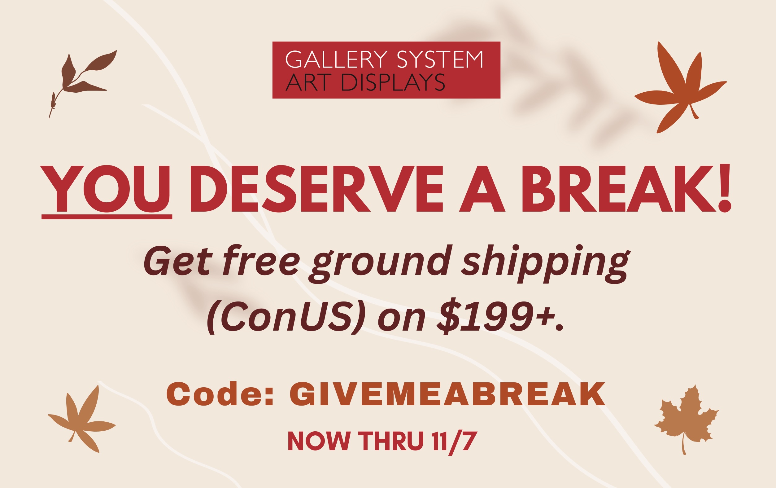 Get FREE ground shipping on orders of $199 or more with code GIVEMEABREAK through Nov. 7